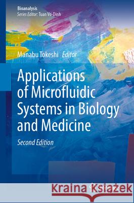 Applications of Microfluidic Systems in Biology and Medicine  9789819765393 Springer - książka