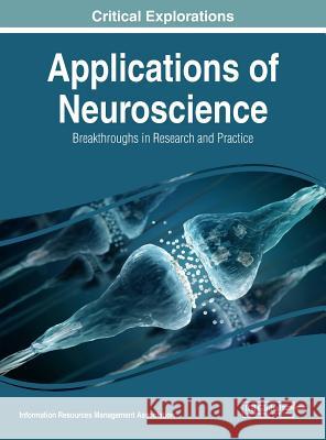 Applications of Neuroscience: Breakthroughs in Research and Practice Information Reso Managemen 9781522554783 Medical Information Science Reference - książka