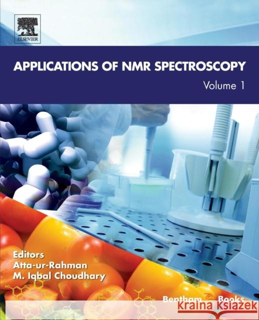 Applications of NMR Spectroscopy: Volume 1 ur-Rahman, Atta Choudhary, M. Iqbal  9781608059638 Elsevier Science - książka