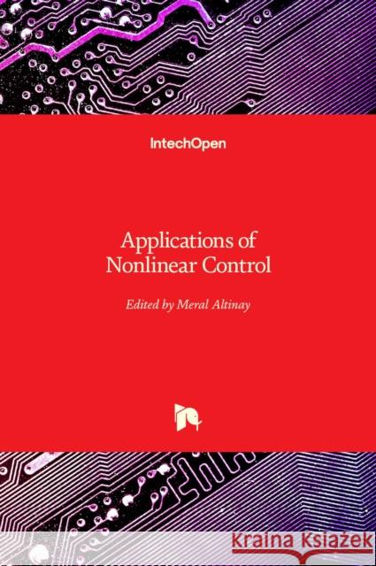 Applications of Nonlinear Control Meral Altınay 9789535106562 Intechopen - książka