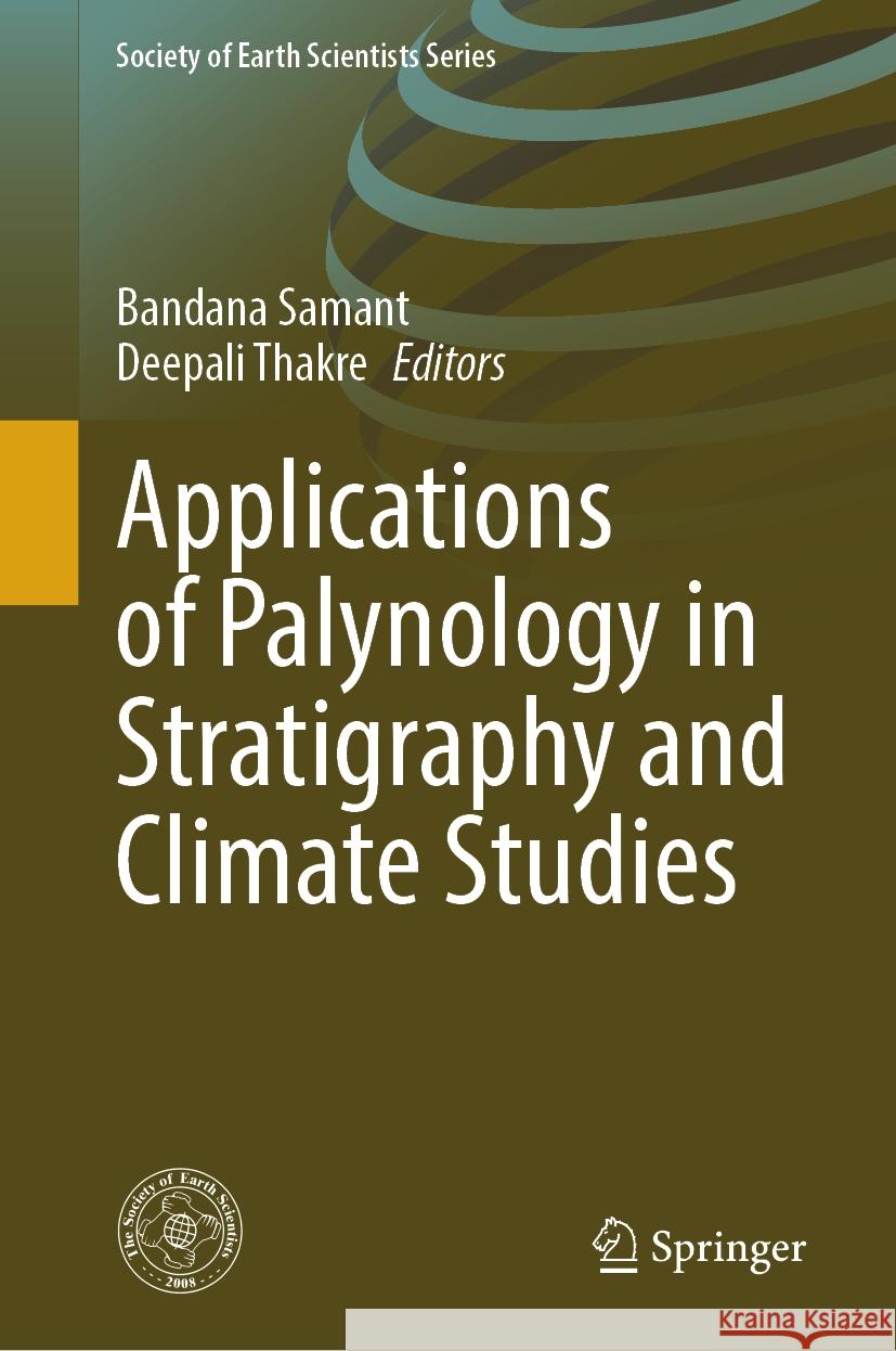 Applications of Palynology in Stratigraphy and Climate Studies Bandana Samant Deepali Thakre 9783031518768 Springer - książka