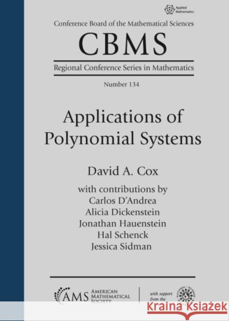 Applications of Polynomial Systems David A. Cox 9781470451370 Eurospan (JL) - książka