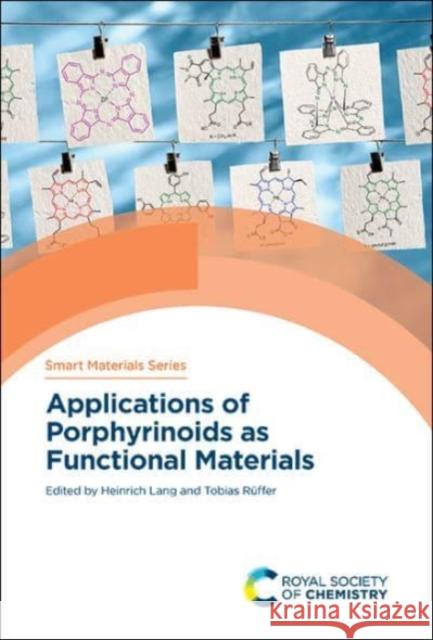 Applications of Porphyrinoids as Functional Materials Heinrich Lang Tobias R 9781839161889 Royal Society of Chemistry - książka