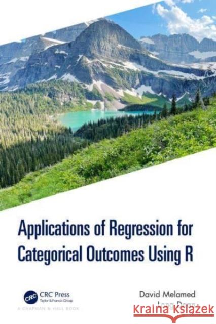 Applications of Regression for Categorical Outcomes Using R Long (Associate Professor, Univeristy of Maryland) Doan 9781032509518 CRC Press - książka