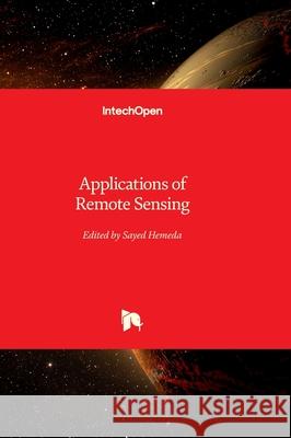 Applications of Remote Sensing Sayed Hemeda 9781837696345 Intechopen - książka