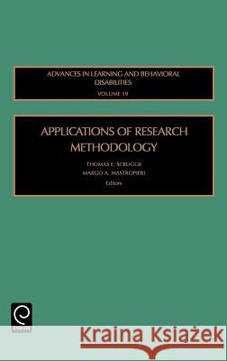 Applications of Research Methodology Thomas E. Scruggs, Margo A. Mastropieri 9780762312955 Emerald Publishing Limited - książka