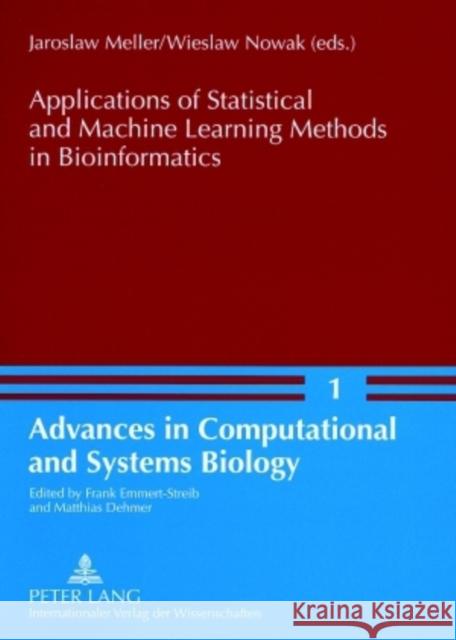 Applications of Statistical and Machine Learning Methods in Bioinformatics Jaroslaw Meller Wieslaw Nowak  9783631562215 Peter Lang AG - książka