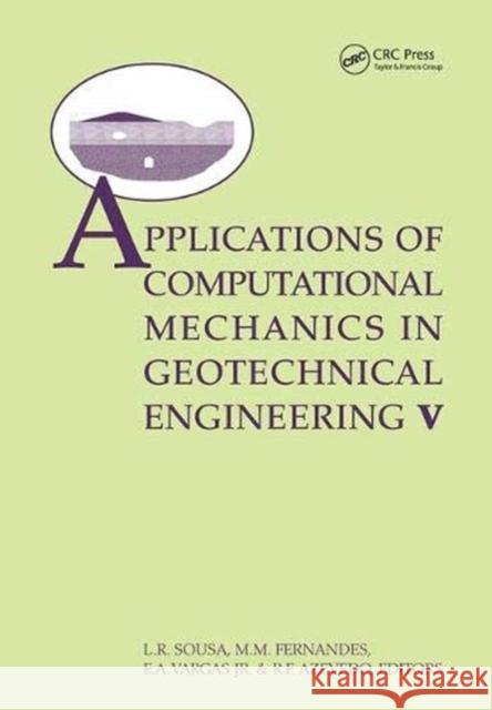 Applications Ofcomputational Mechanics in Geotechnical Engineering V: Proceedings of the 5th International Workshop, Guimaraes, Portugal 1-4 April 200  9781138413054 Taylor and Francis - książka