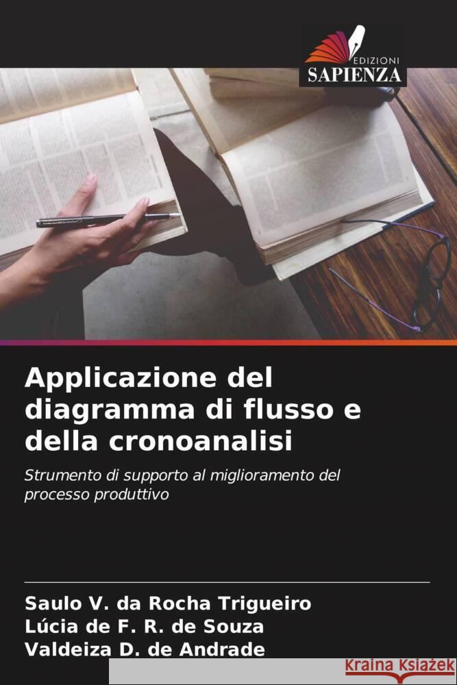 Applicazione del diagramma di flusso e della cronoanalisi da Rocha Trigueiro, Saulo V., R. de Souza, Lúcia de F., D. de Andrade, Valdeiza 9786206230403 Edizioni Sapienza - książka