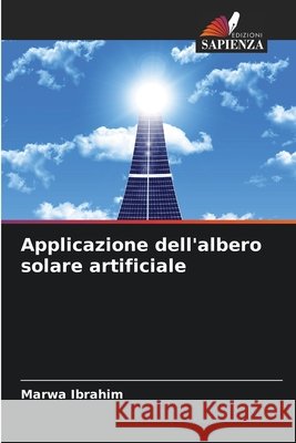 Applicazione dell'albero solare artificiale Ibrahim, Marwa 9786209542008 Edizioni Sapienza - książka
