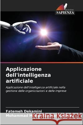 Applicazione dell\'intelligenza artificiale Fatemeh Dekamini Mohammad Mahdi Ranjba 9786205696248 Edizioni Sapienza - książka