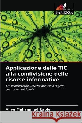 Applicazione delle TIC alla condivisione delle risorse informative Aliyu Muhamme 9786203162172 Edizioni Sapienza - książka
