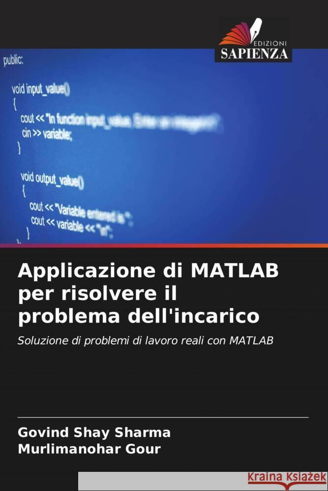 Applicazione di MATLAB per risolvere il problema dell'incarico Govind Shay Sharma Murlimanohar Gour 9786206862857 Edizioni Sapienza - książka