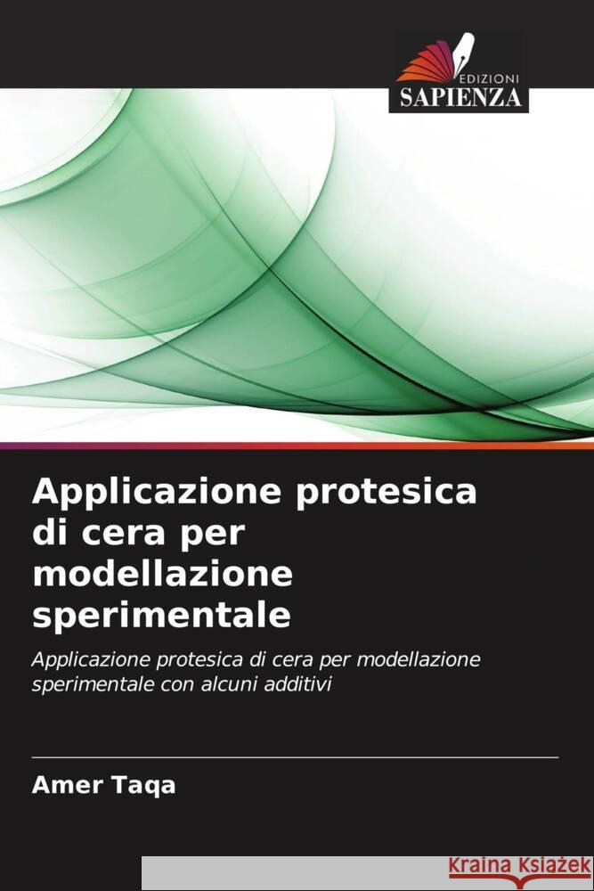 Applicazione protesica di cera per modellazione sperimentale Taqa, Amer 9786202864855 Edizioni Sapienza - książka