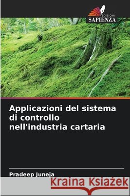 Applicazioni del sistema di controllo nell'industria cartaria Pradeep Juneja 9783330841604 Edizioni Sapienza - książka