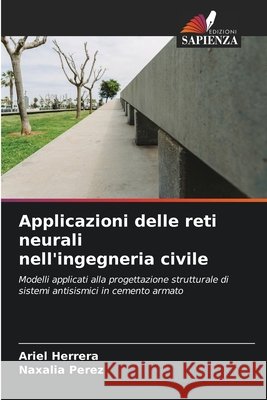Applicazioni delle reti neurali nell'ingegneria civile Ariel Herrera Naxalia Perez 9786630144826 Edizioni Sapienza - książka