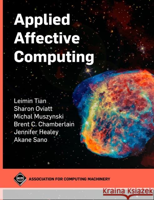 Applied Affective Computing Akane Sano, Brent Chamberlain, Jennifer Healey 9781450395908 Eurospan (JL) - książka