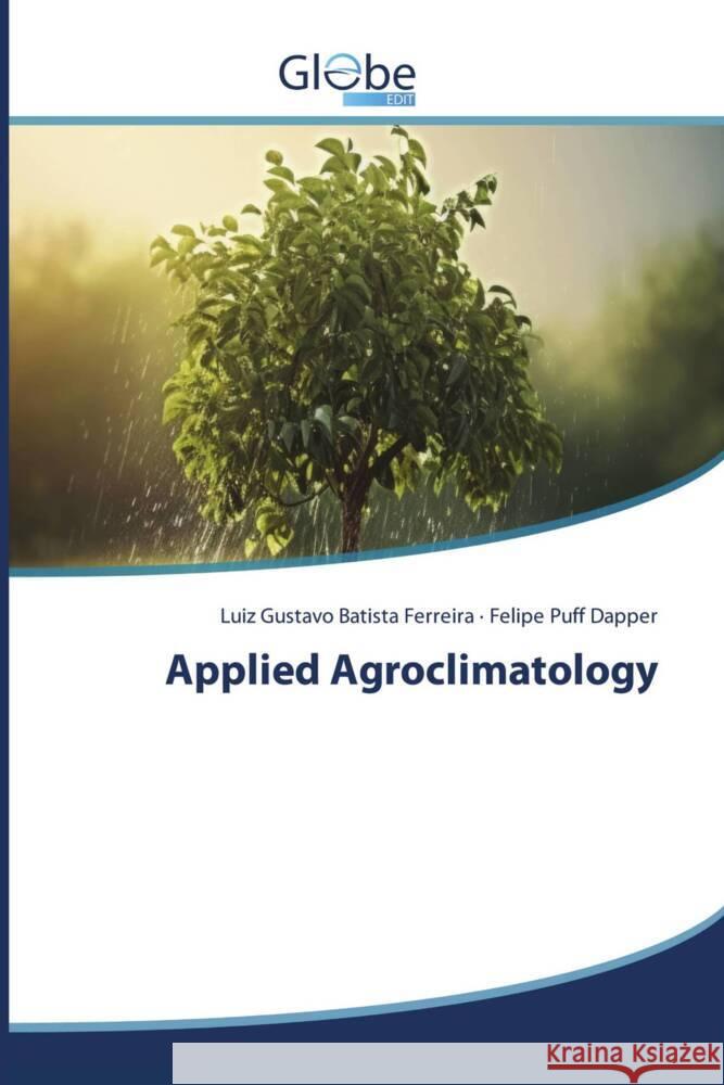 Applied Agroclimatology Luiz Gustavo Batist Felipe Puf 9786206177517 Globeedit - książka