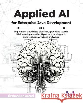 Applied AI for Enterprise Java Development Tirthankar Barari 9789378543517 BPB Publications - książka