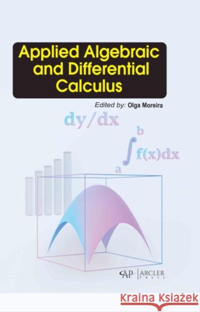 Applied Algebraic and Differential Calculus Olga Moreira 9781774691793 Arcler Press - książka