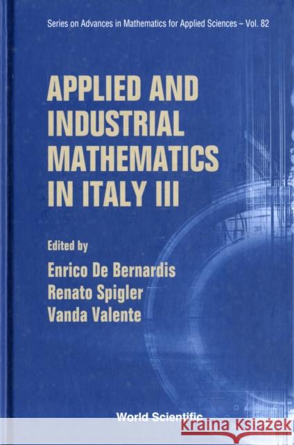 Applied and Industrial Mathematics in Italy III - Proceedings of the 9th Conference Simai de Bernardis, Enrico 9789814280297 World Scientific Publishing Company - książka