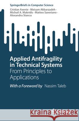 Applied Antifragility in Technical Systems: From Principles to Applications Cristian Axenie Meisam Akbarzadeh Michail A. Makridis 9783031904240 Springer - książka