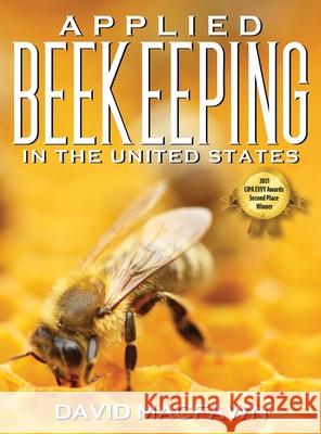 Applied Beekeeping in the United States David Macfawn 9781977232564 Outskirts Press - książka
