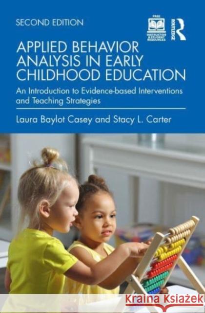 Applied Behavior Analysis in Early Childhood Education Stacy L. (Texas Tech University, USA) Carter 9781032362885 Taylor & Francis Ltd - książka