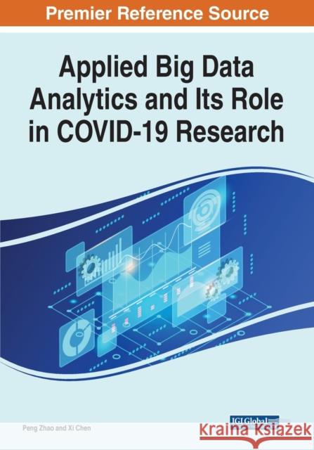 Applied Big Data Analytics and Its Role in COVID-19 Research Xi Chen 9781799887942 IGI Global - książka