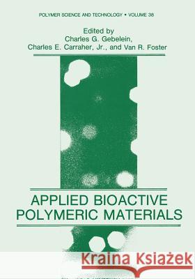 Applied Bioactive Polymeric Materials  9781468456127 Springer - książka