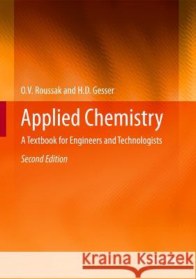 Applied Chemistry: A Textbook for Engineers and Technologists Roussak, Oleg 9781461442615  - książka