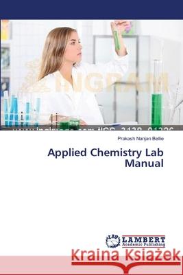 Applied Chemistry Lab Manual Nanjan Bellie Prakash 9783659394102 LAP Lambert Academic Publishing - książka