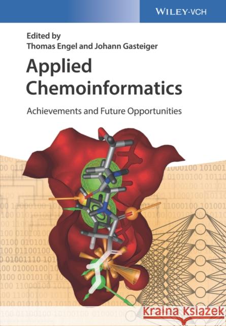 Applied Chemoinformatics: Achievements and Future Opportunities Engel, Thomas 9783527342013 Wiley-Vch - książka