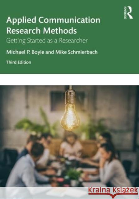 Applied Communication Research Methods Mike Schmierbach 9781032288819 Taylor & Francis Ltd - książka