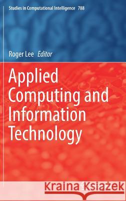 Applied Computing and Information Technology Roger Lee 9783319983691 Springer - książka