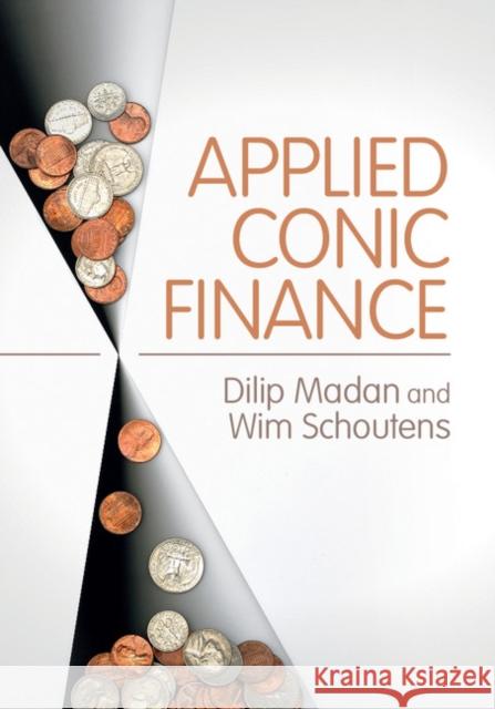 Applied Conic Finance Dilip Madan Wim Schoutens 9781107151697 Cambridge University Press - książka