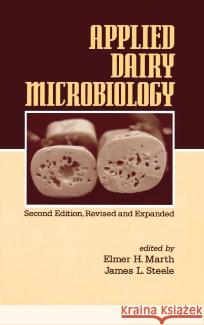 Applied Dairy Microbiology Elmer H. Marth Marth H. Marth Elmer H. Marth 9780824705367 CRC - książka