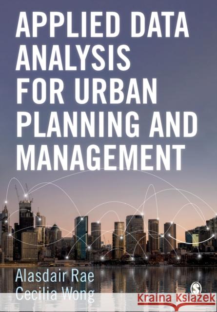 Applied Data Analysis for Urban Planning and Management Alasdair Rae Cecilia Wong 9781526496997 Sage Publications Ltd - książka