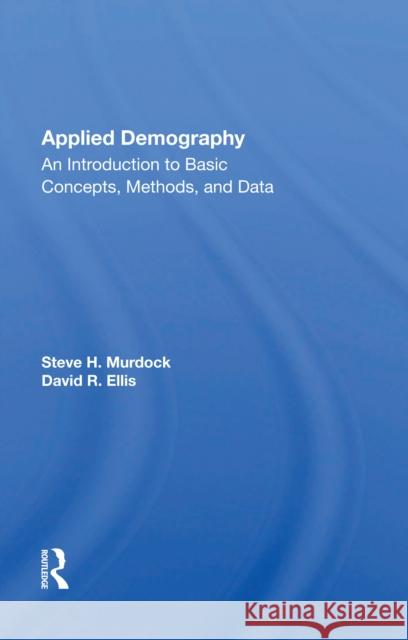 Applied Demography: An Introduction to Basic Concepts, Methods, and Data  9780367162467 Routledge - książka