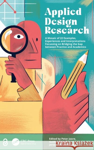 Applied Design Research: A Mosaic of 22 Examples, Experiences and Interpretations Focussing on Bridging the Gap between Practice and Academics  9781032209197 Taylor & Francis Ltd - książka