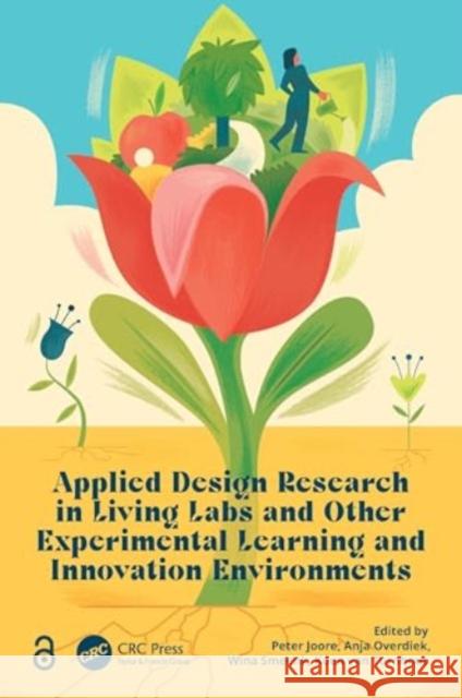 Applied Design Research in Living Labs and Other Experimental Learning and Innovation Environments Peter Joore Anja Overdiek Wina Smeenk 9781032793191 Taylor & Francis Ltd - książka