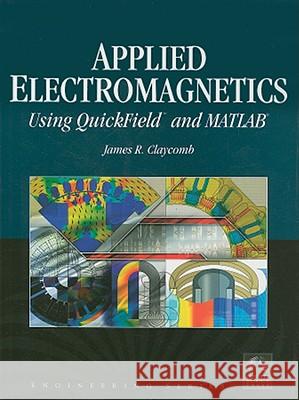 Applied Electromagnetics Using Quickfield and MATLAB J.R. Claycombe 9781934015124 Infinity Science Press - książka