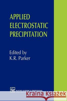Applied Electrostatic Precipitation K. R. Parker 9789401071932 Springer - książka