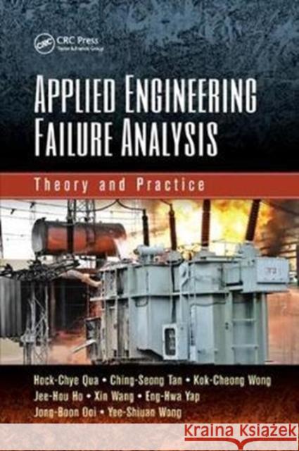 Applied Engineering Failure Analysis: Theory and Practice Hock-Chye Qua Ching-Seong Tan Kok-Cheong Wong 9781138747869 CRC Press - książka