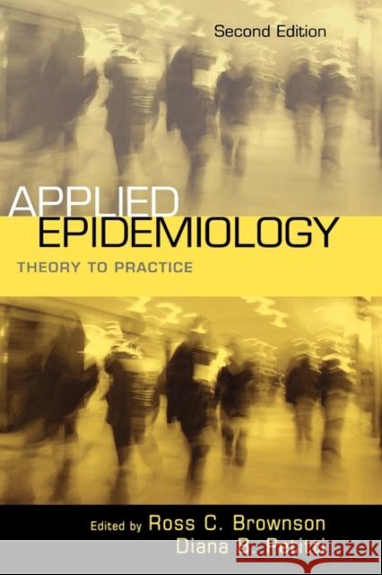 Applied Epidemiology: Theory to Practice Brownson, Ross C. 9780195187410 Oxford University Press, USA - książka