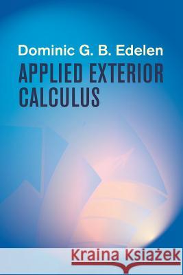 Applied Exterior Calculus Dominic G. B. Edelen 9780486438719 Dover Publications - książka