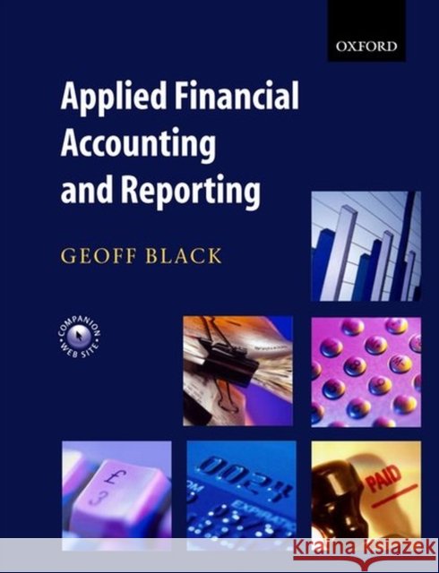 Applied Financial Accounting and Reporting Geoff Black 9780199264711 OXFORD UNIVERSITY PRESS - książka