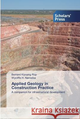 Applied Geology in Construction Practice Rop, Bernard Kipsang 9786138834762 Scholar's Press - książka