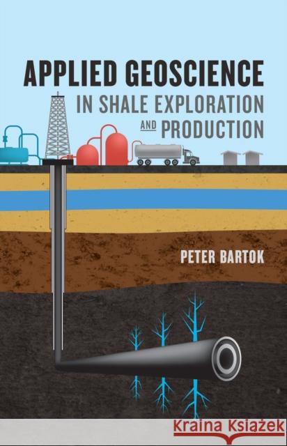 Applied Geoscience in Shale Exploration and Production Peter Bartok   9781593704070 PennWell Books - książka