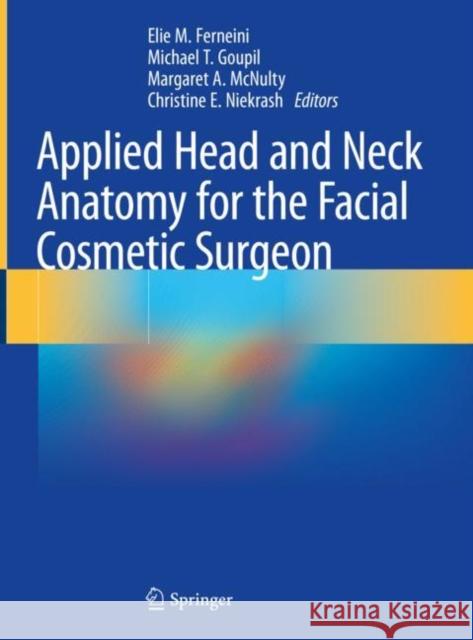 Applied Head and Neck Anatomy for the Facial Cosmetic Surgeon  9783030579302 Springer - książka